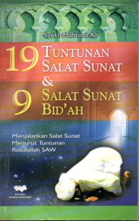 Image of 19 TUNTUNAN SALAT SUNAT & 9 SALAT SUNAT BID'AH