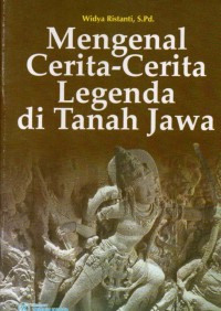 Image of Mengenal cerita -  cerita legenda di tanah jawa