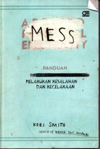 Image of MESS ( Panduan Melakukan Kesalahan dan Kecalakaan )