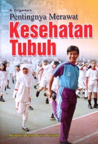 Image of Pentingnya merawat kesehatan tubuh