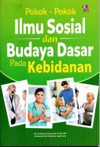 Image of Pokok - pokok ilmu sosial dan budaya dasar pada kebidanan