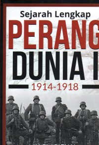 Image of Sejatrah lengkap perang dunia I 1914-1918