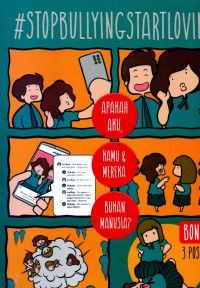 Image of Stop Bullying Star Loving ( Apakah aku, kamu & mereka bukan manusia )