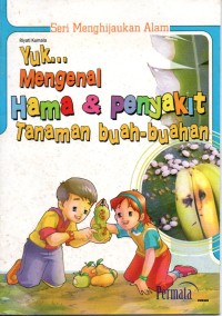 Image of Yuk... Mengenal Hama & Penyakit Tanaman Buah - buahan
