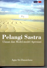 Image of Pelangi Sastra Ulasan dan Model-model Apresiasi