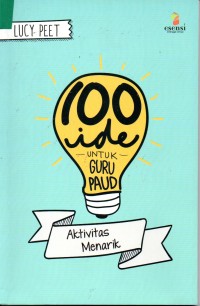 Image of 100 Ide untuk guru Paud : Aktivitas Menarik