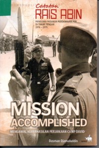 Image of Mission Accomplished : Mengawal Keberhasilan Perjanjian Camp David