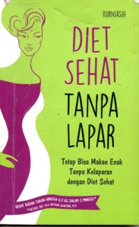 Image of Diet Sehat Tanpa Lapar (Tetap Bisa Makan Enak Tanpa Kelaparan Dengan Diet Sehat)