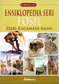 Image of Fosil Dari Kacamata Sains ( Ensiklopedia Seri)