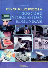 Image of Ensiklopedia : Teknologi Informasi dan Komunikasi