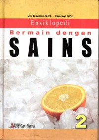 Image of Ensiklopedia : Bermain dengan SAINS 2