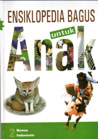 Image of Ensiklopedia Bagus untuk ANAK ( JILID 2 Benua Indonesia )