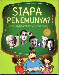 Image of Siapa Penemunya ? Kumpulan Sejarah Penemuan Penting